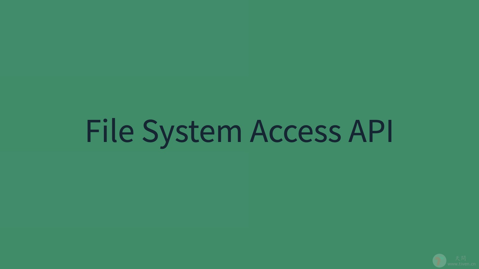File System Access API